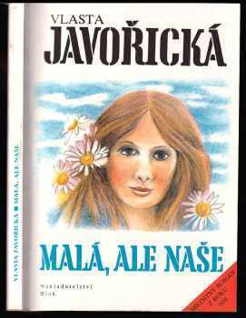 Vlasta Javořická: Malá, ale naše - milostný román z roku 1938