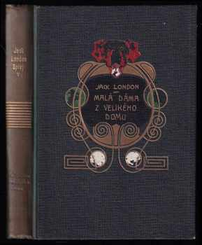 Jack London: Malá dáma z velikého domu