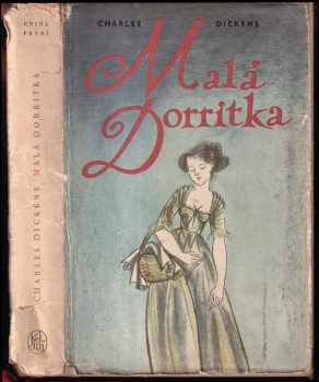 Malá Dorritka Kn. 1, Chudoba. : Kniha první - Chudoba - Charles Dickens (1958, Státní nakladatelství krásné literatury, hudby a umění) - ID: 229150