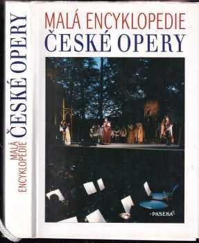 Malá encyklopedie české opery - Jan Pavel Kučera, Dalibor Janota (1999, Paseka) - ID: 627289