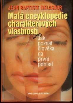 Malá encyklopedie charakterových vlastností, aneb, Jak poznat člověka na první pohled