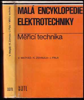 Vladislav Matyáš: Malá encyklopedie elektrotechniky : meřicí technika