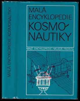 Malá encyklopedie kosmonautiky - Petr Lála, Antonín Vítek, A Vitek (1982, Mladá fronta) - ID: 602233