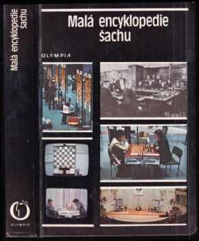 Malá encyklopedie šachu - Jiří Veselý, Bedrich Formánek, Jan Kalendovský (1989, Olympia) - ID: 533086