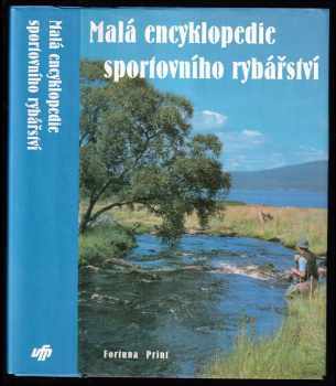 Malá encyklopedie sportovního rybářství : Ryby, rybářská výzbroj a výstroj, techniky rybolovu - Ian Heaps (1995, Fortuna Print) - ID: 737420