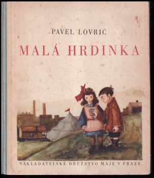 Pavel Lovrič: Malá hrdinka