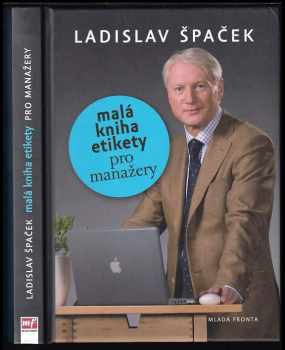 Ladislav Špaček: Malá kniha etikety pro manažery