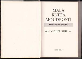 Miguel Ruiz: Malá kniha moudrosti