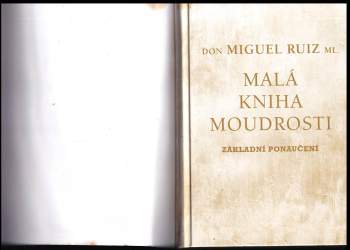 Miguel Ruiz: Malá kniha moudrosti