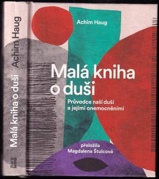 Achim Haug: Malá kniha o duši