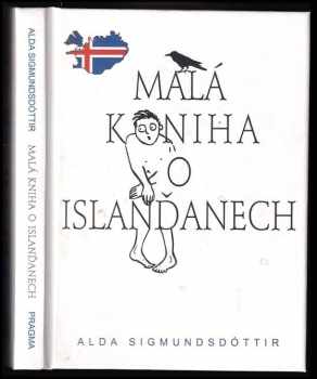 Malá kniha o Islanďanech : 50 miniaturních esejí o zvláštnostech a slabostech Islanďanů