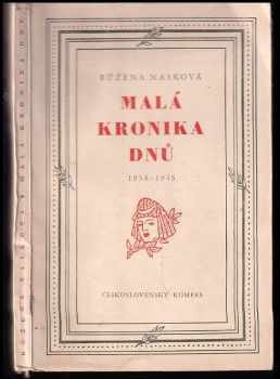 Malá kronika dnů : 1934-1946 - Růžena Nasková (1947, Československý Kompas) - ID: 577239