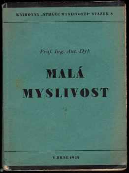 Antonín Dyk: Malá myslivost