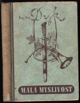 Antonín Dyk: Malá myslivost