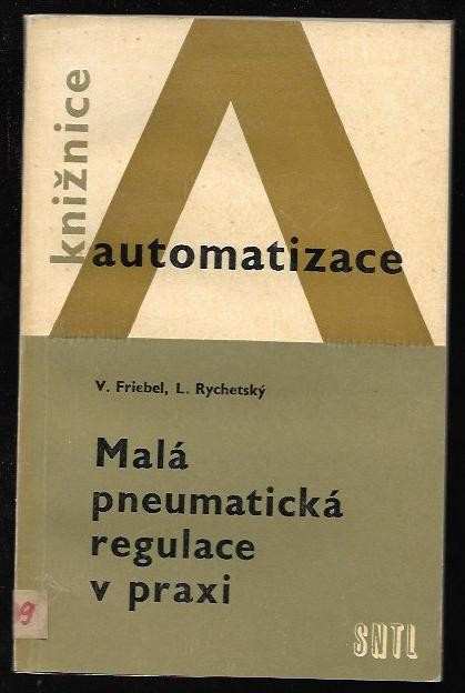 Vilém Friebel: Malá pneumatická regulace v praxi