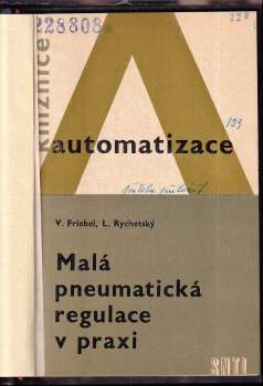 Vilém Friebel: Malá pneumatická regulace v praxi