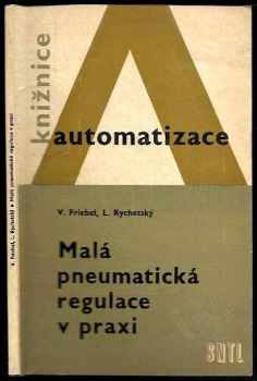 Vilém Friebel: Malá pnuematická regulace v praxi