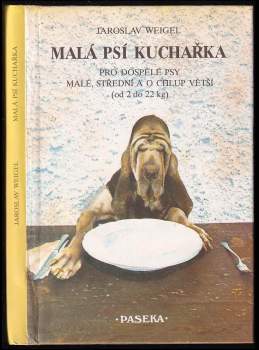 Jaroslav Weigel: Malá psí kuchařka
