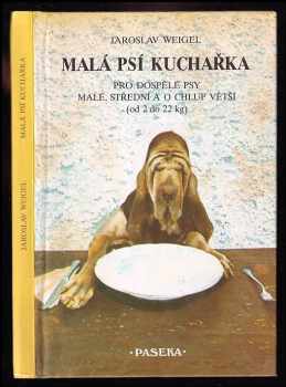 Jaroslav Weigel: Malá psí kuchařka