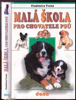 Vladimíra Tichá: Malá škola pro chovatele psů