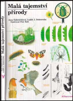 Malá tajemství přírody - Luděk J Dobroruka, Jana Dobroruková (1989, Albatros) - ID: 475741