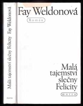 Fay Weldon: Malá tajemství slečny Felicity