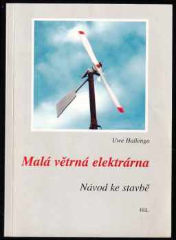 Uwe Hallenga: Malá větrná elektrárna