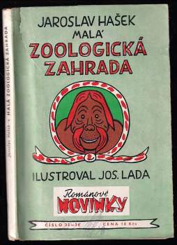 Malá zoologická zahrada : povídky o zvířátkách známých i nově objevených - Jaroslav Hašek (1950, Práce) - ID: 777395