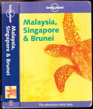 Malaysia, Singapore and Brunei (Lonely Planet Country Guides)