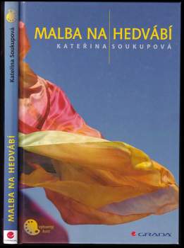 Kateřina Soukupová: Malba na hedvábí