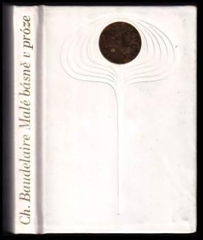 Charles Baudelaire: Malé básně v próze