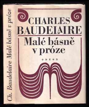 Charles Baudelaire: Malé básně v próze