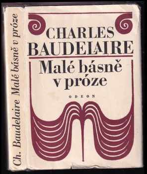Malé básně v próze - Charles Baudelaire (1979, Odeon) - ID: 572454