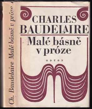 Malé básně v próze - Charles Baudelaire (1979, Odeon) - ID: 754798