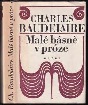 Charles Baudelaire: Malé básně v próze