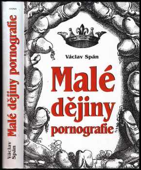 Malé dějiny pornografie - Václav Spán (2001, Adonai) - ID: 670820