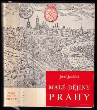 Malé dějiny Prahy - Josef Janáček (1968, Orbis) - ID: 62074
