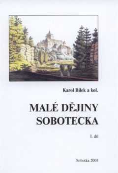 Karol Bílek: Malé dějiny Sobotecka