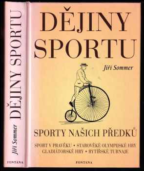 Malé dějiny sportu, aneb, O sportech našich předků--