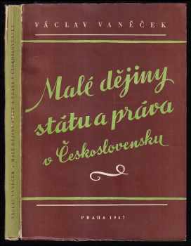 Václav Vaněček: Malé dějiny státu a práva v Československu