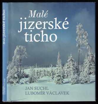 Jan Suchl: Malé jizerské ticho