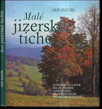Jan Suchl: Malé jizerské ticho