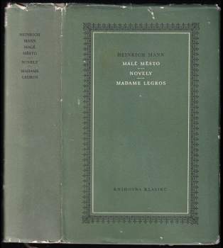 Heinrich Mann: Malé město. Novely. Madame Legros