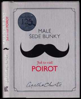 Malé šedé buňky : jak to vidí Poirot