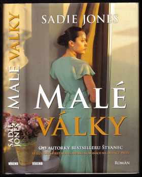 Sadie Jones: Malé války : [román]