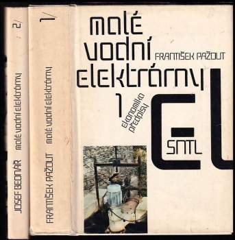 Malé vodní elektrárny : Díl 1-2 Ekonomika + Turbíny - František Pažout, Josef Bednář, František Pažout, Josef Bednář (1987, Státní nakladatelství technické literatury) - ID: 781894