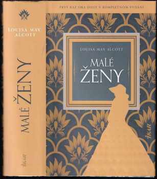Louisa May Alcott: Malé ženy