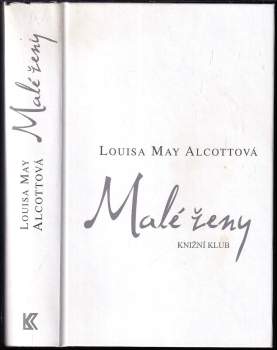 Louisa May Alcott: Malé ženy