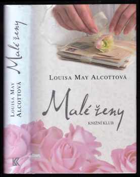 Malé ženy - Louisa May Alcott (2009, Knižní klub) - ID: 811966