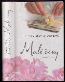 Malé ženy - Louisa May Alcott (2009, Knižní klub) - ID: 759012